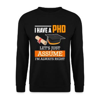 Doctor degree I always have right doctorate degree - Unisex Sweatshirt - black - Front - Alina (178cm) & Michal (187cm)