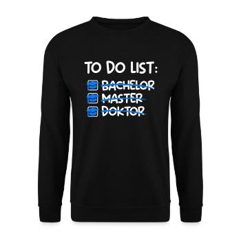 To Do List Finally Doctor Graduate PhD - Unisex Sweatshirt - black - Front - Alina (178cm) & Michal (187cm)
