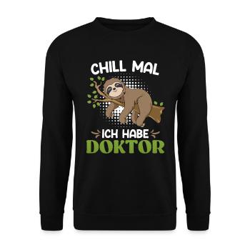 Doktor Entspanne dich ich habe einen Doktortitel - Unisex Pullover - Schwarz - Vorne - Alina (178cm) & Michal (187cm)