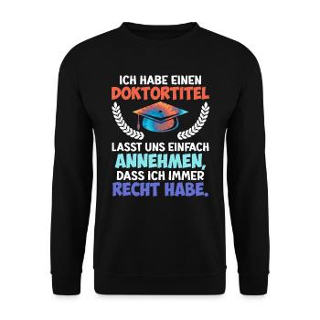 Docteur J’ai toujours raison Ph.D Doctorat - Sweat-shirt Unisexe - noir - Devant - Alina (178cm) & Michal (187cm)