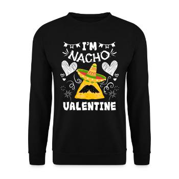 I m Nacho Valentine Valentinstag V-Day - Unisex Pullover - Schwarz - Vorne - Alina (178cm) & Michal (187cm)
