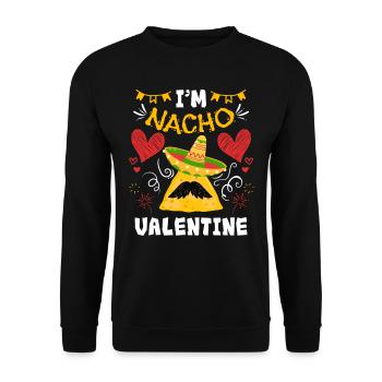 I m Nacho Valentine Valentinstag V-Day - Unisex Pullover - Schwarz - Vorne - Alina (178cm) & Michal (187cm)