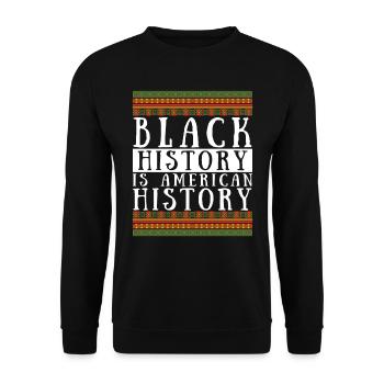 Black History is American History USA Afro Africa - Unisex Sweatshirt - black - Front - Alina (178cm) & Michal (187cm)