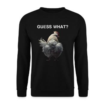 Guess what? Funny chicken saying farmer chickens - Unisex Sweatshirt - black - Front - Alina (178cm) & Michal (187cm)