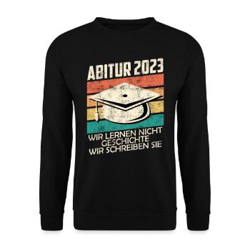 Abitur 20203 wir schreiben Geschichte Abi 2023 - Unisex Pullover - Schwarz - Vorne - Alina (178cm) & Michal (187cm)