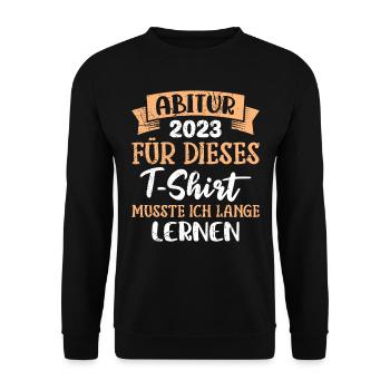 Abi 2023 musste lange lernen Abiturientin - Unisex Pullover - Schwarz - Vorne - Alina (178cm) & Michal (187cm)