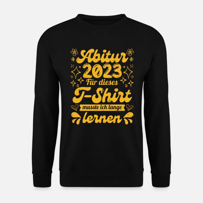 Abitur 2023 musste lange lernen Abitur - Unisex Pullover - Schwarz