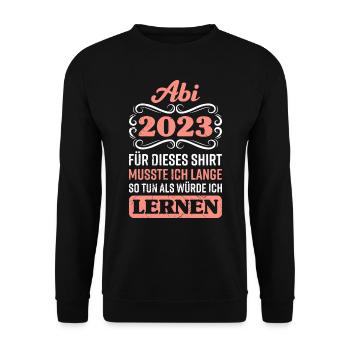 Abitur musste lange so tun als würde ich lernen - Unisex Pullover - Schwarz - Vorne - Alina (178cm) & Michal (187cm)