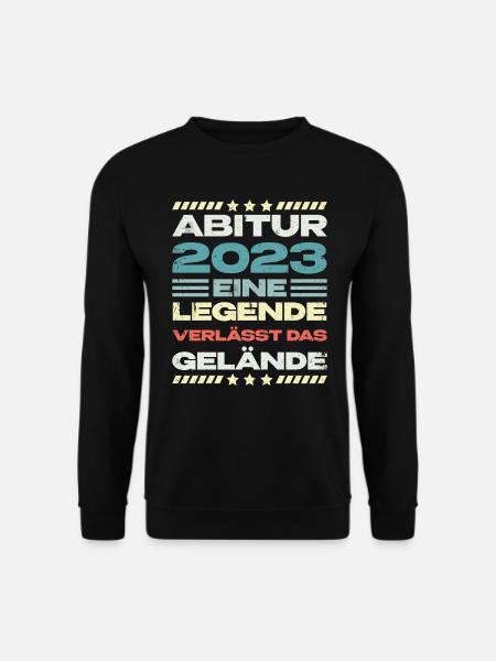 Abitur 2023 eine Legende verlässt das Gelände Abi - Unisex Pullover - Schwarz