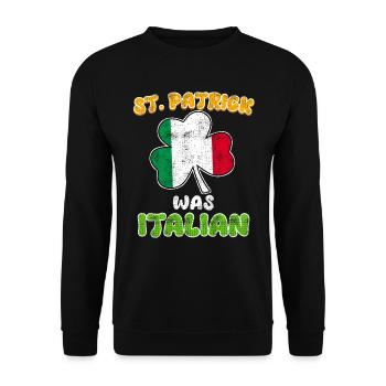 St. Patrick war Italiener St. Patrick’s Day - Unisex Pullover - Schwarz - Vorne - Alina (178cm) & Michal (187cm)