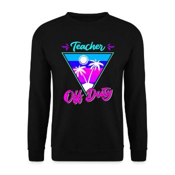 Teacher off duty teacher retired teacher - Unisex Sweatshirt - black - Front - Alina (178cm) & Michal (187cm)
