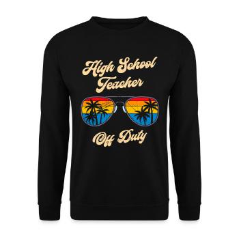 High School Teacher off duty School Holiday Teacher - Unisex Sweatshirt - black - Front - Alina (178cm) & Michal (187cm)