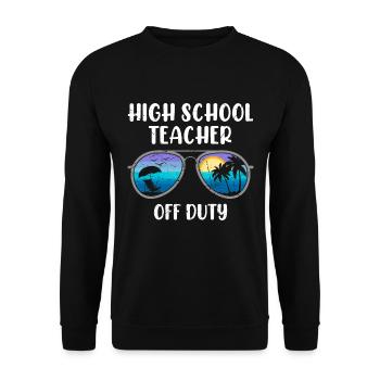 High School Teacher off duty School Holiday Teacher - Unisex Sweatshirt - black - Front - Alina (178cm) & Michal (187cm)