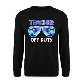 Teacher off duty teacher on holiday teacher - Unisex Sweatshirt - black - Front - Alina (178cm) & Michal (187cm)