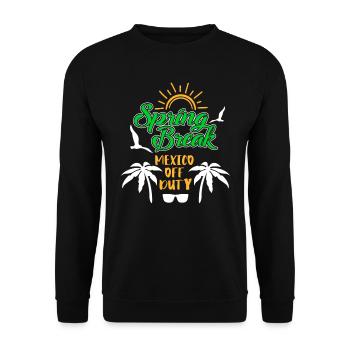 Spring Break Mexico off duty Holiday Spring Break - Unisex Sweatshirt - black - Front - Alina (178cm) & Michal (187cm)