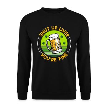Sei ruhig Leber alles gut Bier St. Patrick’s Day - Unisex Pullover - Schwarz - Vorne - Alina (178cm) & Michal (187cm)