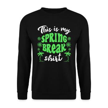 This is my Spring Break T-shirt Spring Break - Unisex Sweatshirt - black - Front - Alina (178cm) & Michal (187cm)