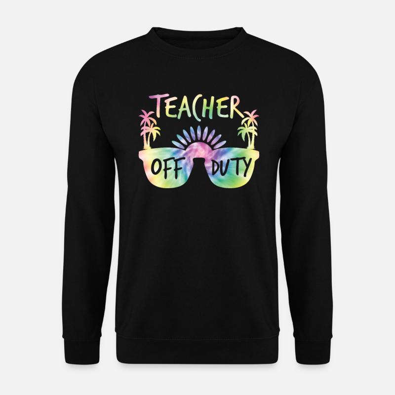 Teacher off duty Lehrerin Schule Ferien Lehrer - Unisex Pullover - Schwarz