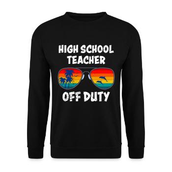 High School Teacher off duty School Holiday Teacher - Unisex Sweatshirt - black - Front - Alina (178cm) & Michal (187cm)