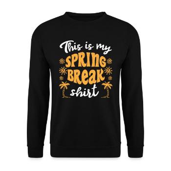This is my Spring Break T-shirt Spring Break - Unisex Sweatshirt - black - Front - Alina (178cm) & Michal (187cm)