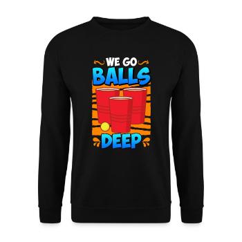 We go balls deep Beer Pong Bier Pong - Unisex Pullover - Schwarz - Vorne - Alina (178cm) & Michal (187cm)