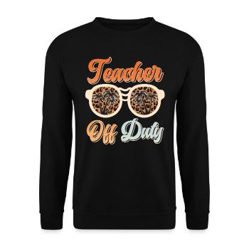 Teacher off duty teacher retired teacher - Unisex Sweatshirt - black - Front - Alina (178cm) & Michal (187cm)