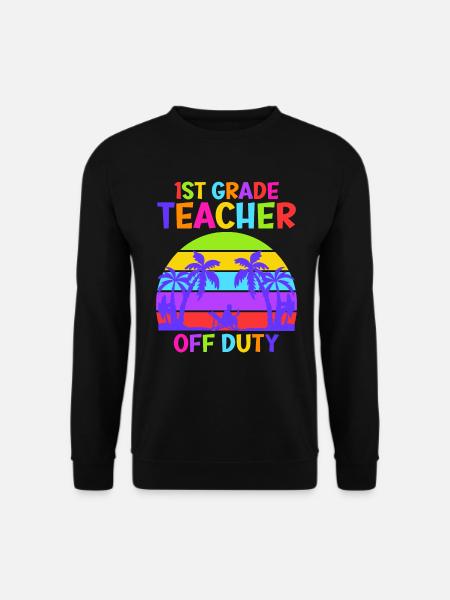 Erste Klasse Klassenlehrer auf Ferien Lehrer - Unisex Pullover - Schwarz