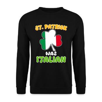 St. Patrick war Italiener St. Patrick’s Day - Unisex Pullover - Schwarz - Vorne - Alina (178cm) & Michal (187cm)
