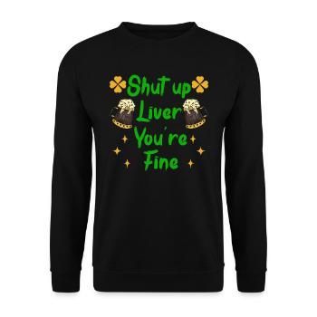 Liver be calm drink beer Irish beer - Unisex Sweatshirt - black - Front - Alina (178cm) & Michal (187cm)