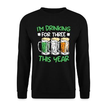 Trinke für drei dieses Jahr St. Patrick's Day - Unisex Pullover - Schwarz - Vorne - Alina (178cm) & Michal (187cm)