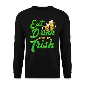 Mangez, buvez et soyez irlandais Bière Saint-Patrick - Sweat-shirt Unisexe - noir - Devant - Alina (178cm) & Michal (187cm)