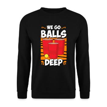 We go balls deep Beer Pong Bier Pong - Unisex Pullover - Schwarz - Vorne - Alina (178cm) & Michal (187cm)