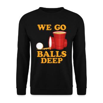 We go balls deep Beer Pong Bier Pong - Unisex Pullover - Schwarz - Vorne - Alina (178cm) & Michal (187cm)