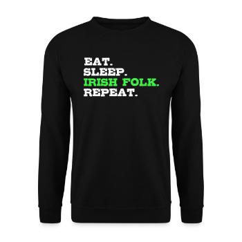 Eat Sleep irish Folk Repeat St Patrick’s Day - Unisex Pullover - Schwarz - Vorne - Alina (178cm) & Michal (187cm)