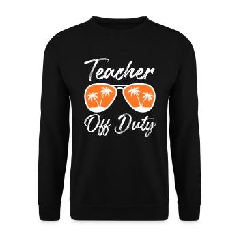 Teacher off duty teacher retired teacher - Unisex Sweatshirt - black - Front - Alina (178cm) & Michal (187cm)