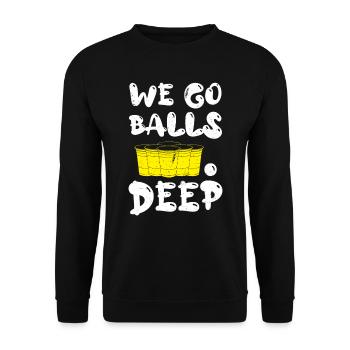 Beer Pong we go balls deep Bälle Bier Pong - Unisex Pullover - Schwarz - Vorne - Alina (178cm) & Michal (187cm)