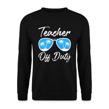 Teacher off duty teacher retired teacher - Unisex Sweatshirt - black - Front - Alina (178cm) & Michal (187cm)