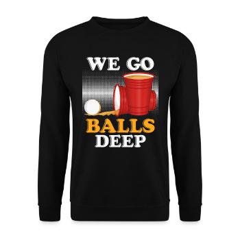 We go balls deep Beer Pong Bier Pong - Unisex Pullover - Schwarz - Vorne - Alina (178cm) & Michal (187cm)