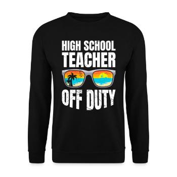 High School Teacher off duty School Holiday Teacher - Unisex Sweatshirt - black - Front - Alina (178cm) & Michal (187cm)