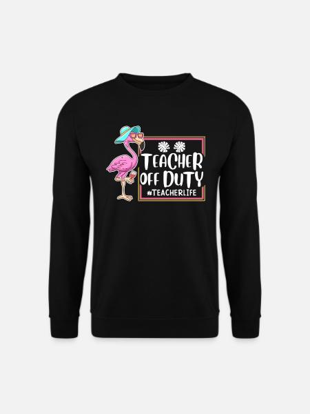 Teacher off duty Lehrerin außer Dienst Lehrer - Unisex Pullover - Schwarz