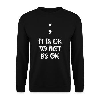 Mentale Gesundheit It is ok to not be ok - Unisex Pullover - Schwarz - Vorne - Alina (178cm) & Michal (187cm)