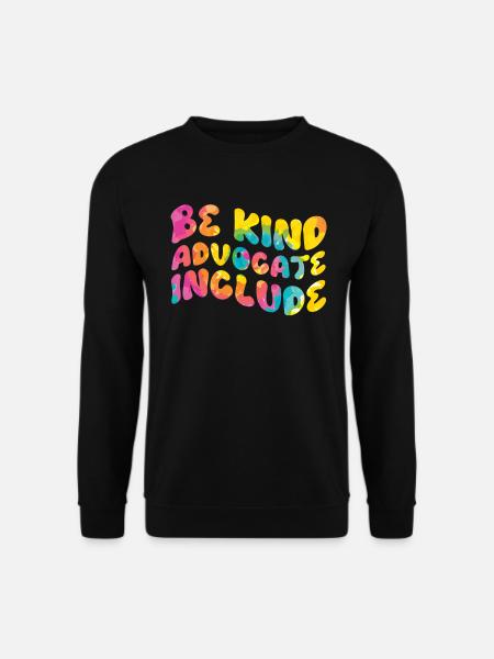 Be Kind Inklusion Menschen mit Behinderung - Unisex Pullover - Schwarz