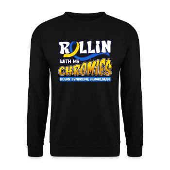 Down Syndrome Rollin avec mes Chromies - Sweat-shirt Unisexe - noir - Devant - Alina (178cm) & Michal (187cm)
