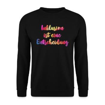 Inclusion is a decision acceptance - Unisex Sweatshirt - black - Front - Alina (178cm) & Michal (187cm)
