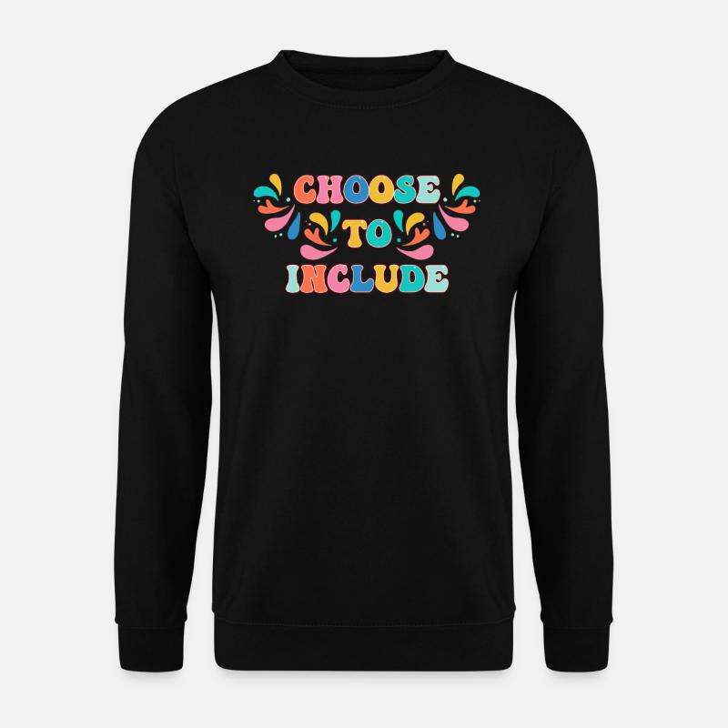 Acceptance Choose inclusion - Unisex Sweatshirt - black