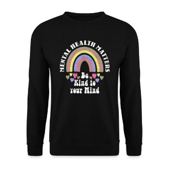 Mentale Gesundheit ist wichtig Be Kind to your - Unisex Pullover - Schwarz - Vorne - Alina (178cm) & Michal (187cm)