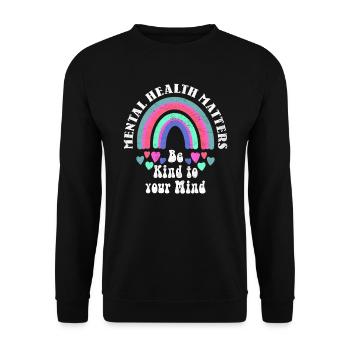 Mentale Gesundheit ist wichtig Be Kind to your - Unisex Pullover - Schwarz - Vorne - Alina (178cm) & Michal (187cm)