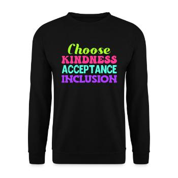 Choisissez l’inclusion de l’acceptation de la gentillesse - Sweat-shirt Unisexe - noir - Devant - Alina (178cm) & Michal (187cm)