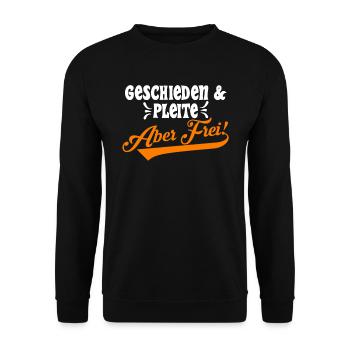 Geschieden & Pleite aber Frei! Scheidungsparty - Unisex Pullover - Schwarz - Vorne - Alina (178cm) & Michal (187cm)