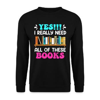 I really do need all these Books Book Lovers - Unisex Sweatshirt - black - Front - Alina (178cm) & Michal (187cm)